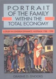 Cover of: Portrait of the family within the total economy: a study in longrun dynamics, Australia 1788-1990