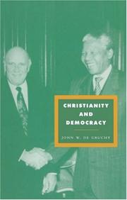 Christianity and democracy by John W. De Gruchy