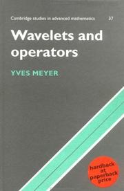 Cover of: Wavelets and Operators: Vol. 37 (Cambridge Studies in Advanced Mathematics)