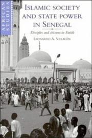 Islamic society and state power in Senegal by Leonardo Alfonso Villalón