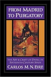 Cover of: From Madrid to purgatory: the art and craft of dying in sixteenth-century Spain