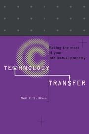 Cover of: Technology Transfer: Making the Most of Your Intellectual Property