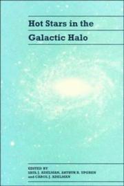 Cover of: Hot stars in the galactic halo: proceedings of a meeting, held at Union College, Schenectady, New York, November 4-6, 1993, in honor of the 65th birthday of A.G. Davis Philip
