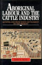 Cover of: Aboriginal labour and the cattle industry by Dawn May