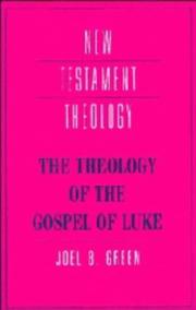 Cover of: The theology of the gospel of Luke