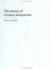 The music of Conlon Nancarrow by Kyle Gann