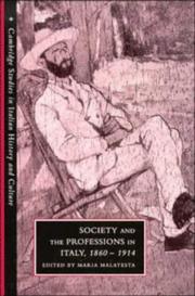 Cover of: Society and the professions in Italy, 1860-1914 by edited by Maria Malatesta ; translated by Adrian Belton.