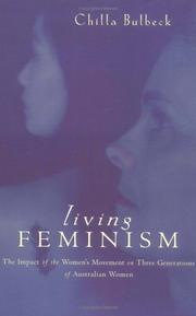 Cover of: Living feminism by Chilla Bulbeck