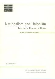 Cover of: Nationalism and Unionism Teacher's resource book: Ireland and British Politics in the Late 19th and Early 20th Centuries