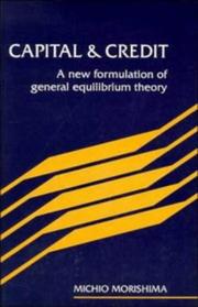Cover of: Capital and Credit: A New Formulation of General Equilibrium Theory