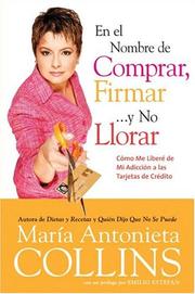 Cover of: En el Nombre de Comprar, Firmar... y No Llorar by Maria Antonieta Collins