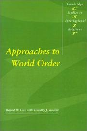 Cover of: Approaches to world order by Cox, Robert W.