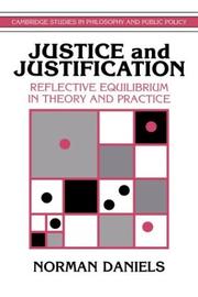 Cover of: Justice and justification: reflective equilibrium in theory and practice