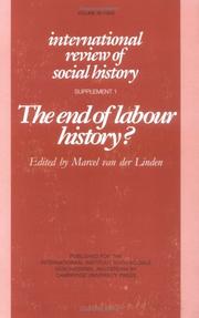 Cover of: The End of Labour History? (International Review of Social History Supplements)