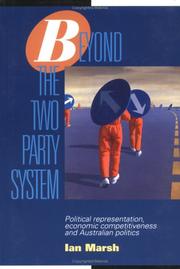 Cover of: Beyond the two party system: political representation, economic competitiveness, and Australian politics