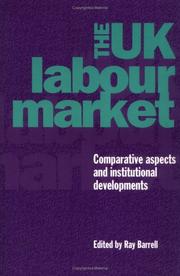 Cover of: The UK Labour Market: Comparative Aspects and Institutional Developments (National Institute of Economic and Social Research Economic and Social Studies)