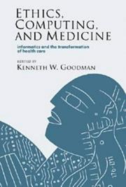 Cover of: Ethics, computing, and medicine by edited by Kenneth W. Goodman.