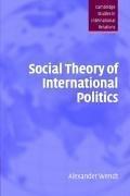 Social theory of international politics by Alexander Wendt
