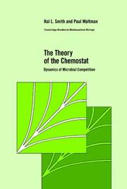 Cover of: The theory of the chemostat: dynamics of microbial competition