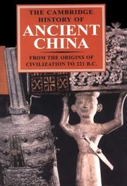 Cover of: The Cambridge History of Ancient China: From the Origins of Civilization to 221 BC