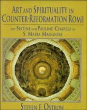Cover of: Art and spirituality in Counter-Reformation Rome: the Sistine and Pauline chapels in S. Maria Maggiore