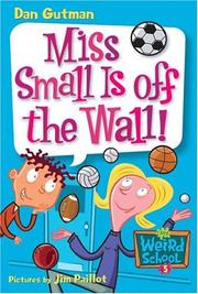 Cover of: Miss Small is off the wall! by Dan Gutman