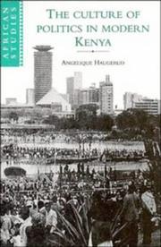 The culture of politics in modern Kenya by Angelique Haugerud