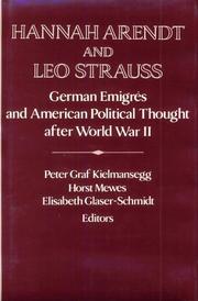 Cover of: Hannah Arendt and Leo Strauss: German Émigrés and American Political Thought after World War II (Publications of the German Historical Institute)