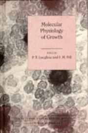 Cover of: Molecular physiology of growth by edited by P.T. Loughna, J.M. Pell.