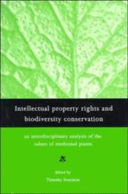 Cover of: Intellectual property rights and biodiversity conservation: an interdisciplinary analysis of the values of medicinal plants