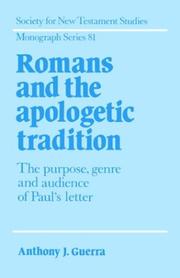Cover of: Romans and the apologetic tradition: the purpose, genre, and audience of Paul's letter