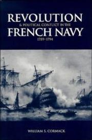 Cover of: Revolution and political conflict in the French Navy, 1789-1794 by William S. Cormack
