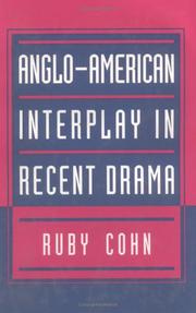 Cover of: Anglo-American interplay in recent drama by Ruby Cohn