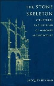 Cover of: The stone skeleton: structural engineering of masonry architecture