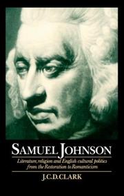 Cover of: Samuel Johnson: literature, religion, and English cultural politics from the Restoration to Romanticism