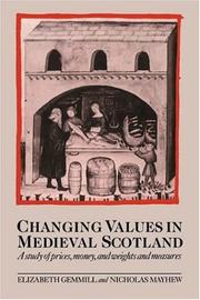 Cover of: Changing values in medieval Scotland by Elizabeth Gemmill