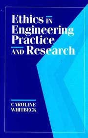 Cover of: Ethics in engineering practice and research