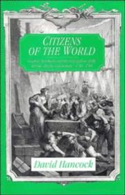 Cover of: Citizens of the world: London merchants and the integration of the British Atlantic community, 1735-1785