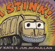 Cover of: I Stink! by Kate Mcmullan, Kate Mcmullan