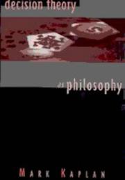 Cover of: Decision theory as philosophy | Mark Kaplan