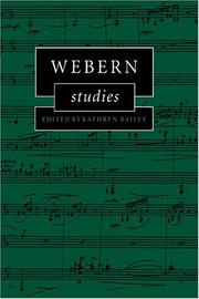 Webern studies by Kathryn Bailey