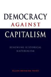 Cover of: Democracy against capitalism by Ellen Meiksins Wood