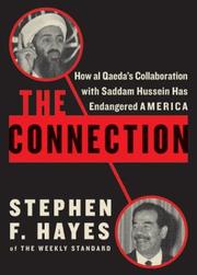 Cover of: The connection: how al Qaeda's collaboration with Saddam Hussein has endangered America