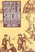Cover of: A History of the Peoples of Siberia by James Forsyth