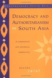 Cover of: Democracy and authoritarianism in South Asia: a comparative and historical perspective