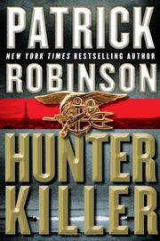 Cover of: Hunter killer by Patrick Robinson