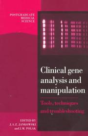 Cover of: Clinical gene analysis and manipulation by by Janusz A.Z. Jankowski, editor ; Julia M. Polak, deputy editor ; foreword, Sir David Weatherall.