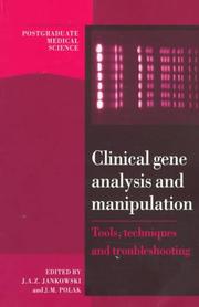 Cover of: Clinical Gene Analysis and Manipulation: Tools, Techniques, and Troubleshooting