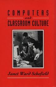 Cover of: Computers and classroom culture | Janet Ward Schofield