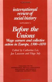 Cover of: Before the Unions: Wage Earners and Collective Action in Europe, 1300-1850 (International Review of Social History Supplements)